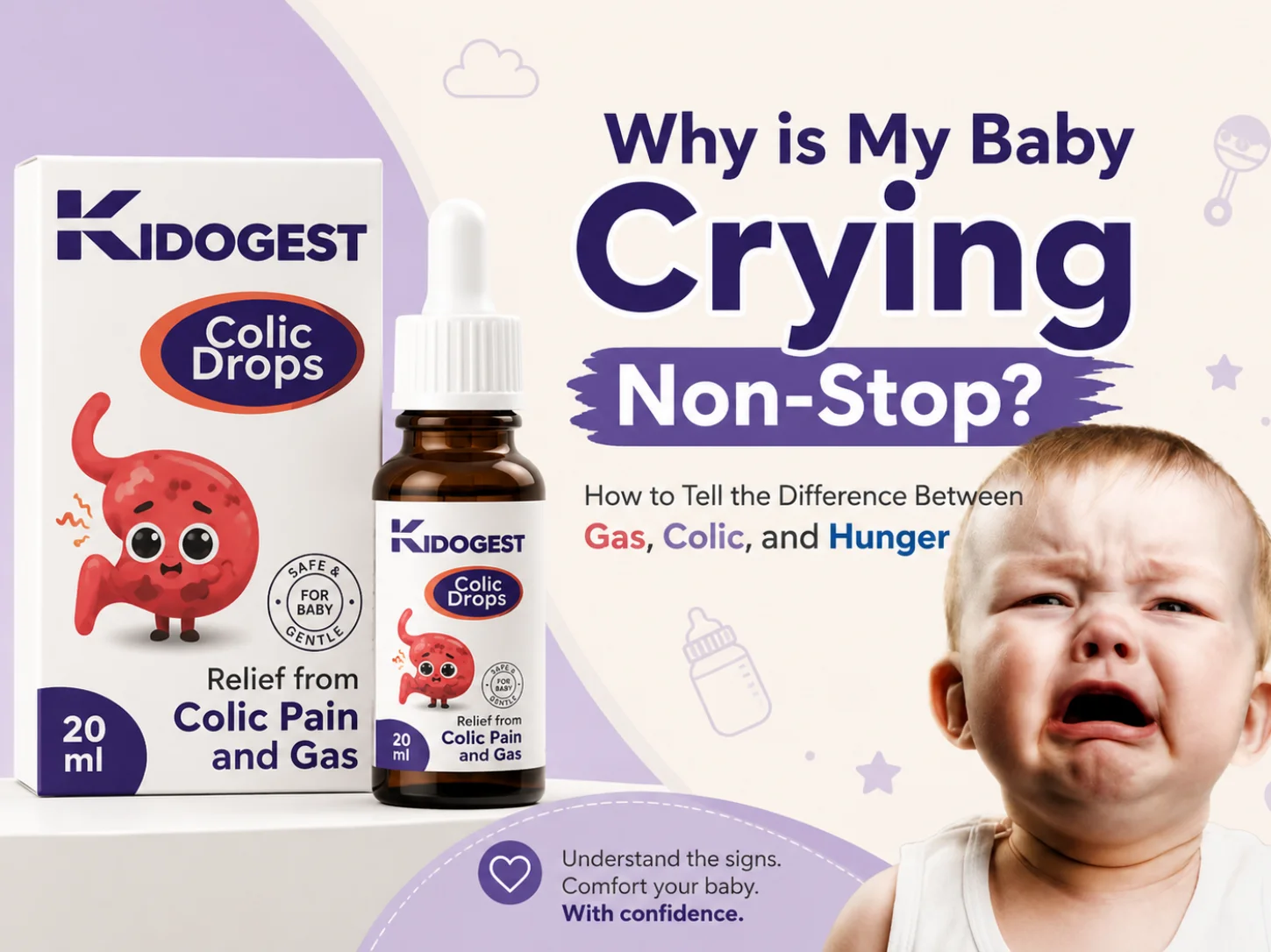 Why is My Baby Crying Non-Stop? How to Tell the Difference Between Gas, Colic, and Hunger